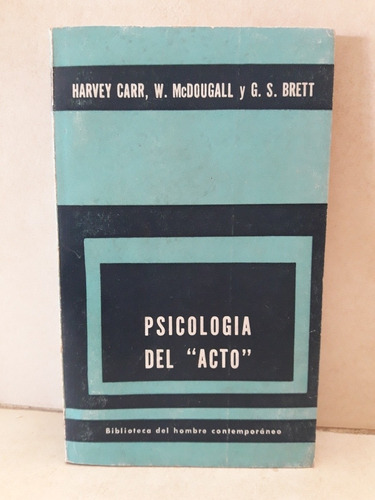 Psicología Del Acto Funcionalista Hormica. Carr Brett Dougal