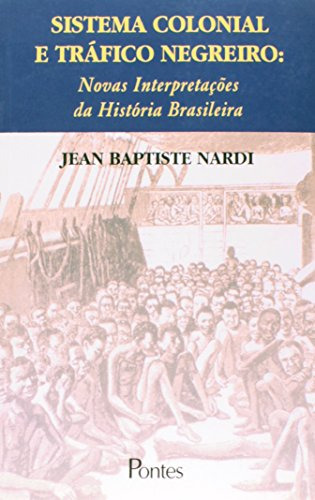 Libro Sistema Colonial E Trafico Negreiro De  Nardi Pontes