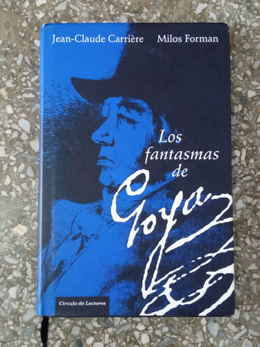 Los Fantasmas De Goya - Jean-claude Carriere