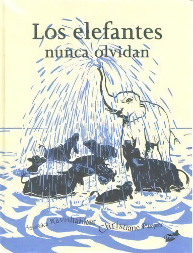 Los Elefantes Nunca Olvidan, De Ravishankar, Anushka. Editorial Thule, Tapa Dura En Español, 2008