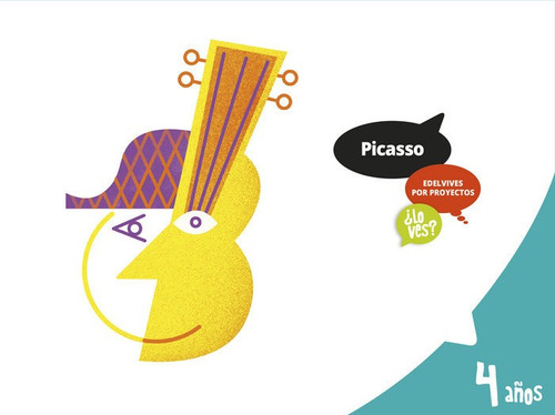 Proyecto Ãâ¿lo Ves? - 4 Aãâ±os : Picasso, De Jiménez Quinto, Laura. ¿lo Ves?, Vol. 1. Editorial Editorial Luis Vives (edelvives) En Español
