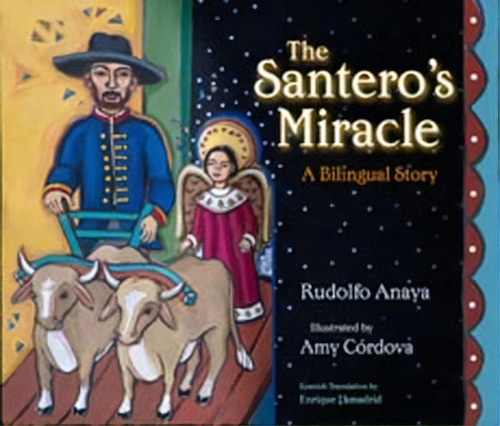 Santero's Miracle : A Bilingual Story, De Rudolfo A. Anaya. Editorial University Of New Mexico Press, Tapa Dura En Inglés