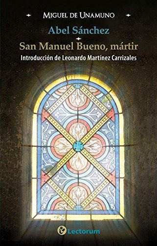 Abel Sanchez / San Manuel Bueno Martir Nuevo