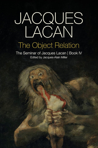 Libro: La Relación Objetual: El Seminario De Jacques Lacan,