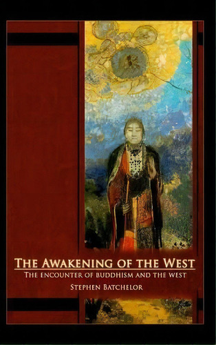 The Awakening Of The West, De Stephen Batchelor. Editorial Echo Point Books Media, Tapa Dura En Inglés