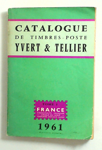 Catalogue De Timbres Poste - Tome I (1961) - Aa.vv (Usado)
