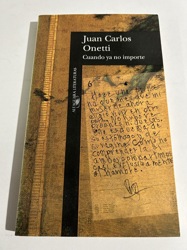 Libro Cuando Ya No Importe - Juan Carlos Onetti - Oferta