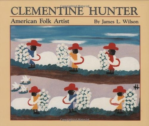 Clementine Hunter American Folk Artist