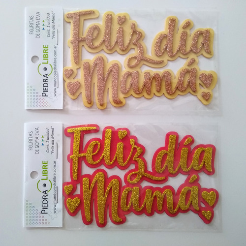Pack Cartel Feliz Día Mamá X 10 Ud. Goma Eva Glitter