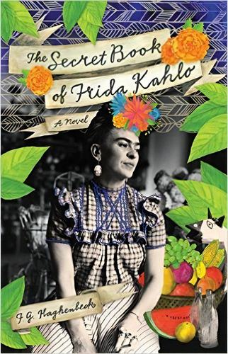 Secret Book Of Frida Kahlo - Atria - Haghenbeck, F. G., De Haghenbeck, F. G.. Editorial Pocket Books En Inglés, 2012