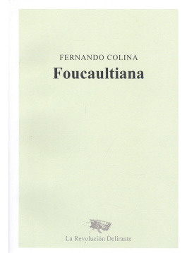 Libro Foucaultianade Revolucion Delirante