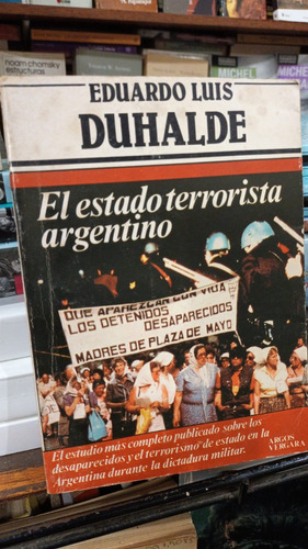 Eduardo Luis Duhalde  El Estado Terrorista Argentino 