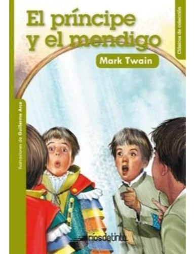 El Principe Y El Mendigo - Clasicos De Coleccion, De Twain, Mark. Editorial Rios De Tinta, Tapa Blanda En Español