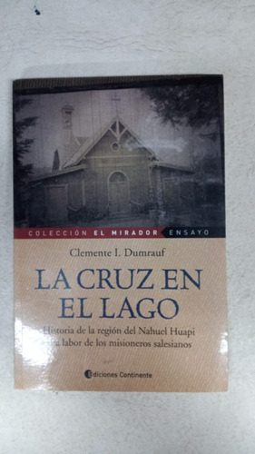 La Cruz En El Lago - Clemente I Dumrauf - Continente