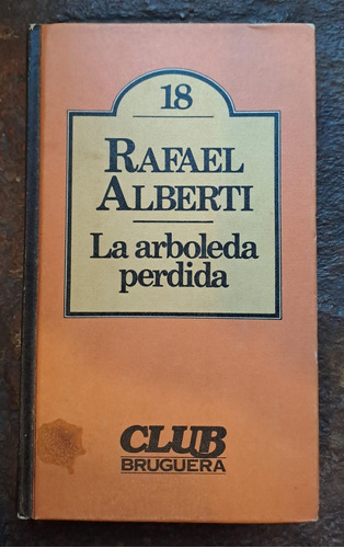 ** Rafael Alberti ** La Arboleda Perdida 