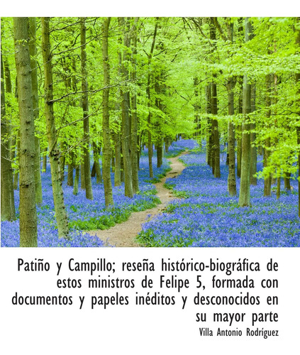 Libro: Patiño Y Campillo; Reseña Histórico-biográfica Esto