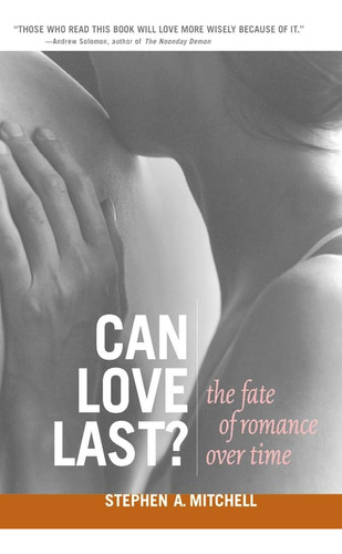 Libro: Can Love Last?: The Fate Of Romance Over Time (norton