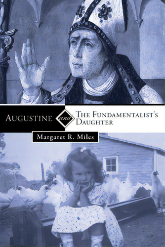 Augustine And The Fundamentalist's Daughter, De Miles, Margaret R.. Editorial Cascade Books, Tapa Blanda En Inglés
