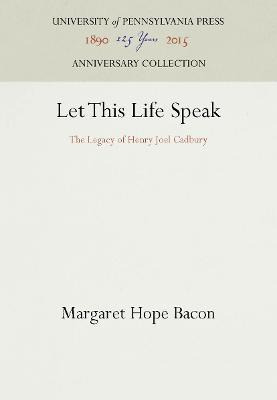 Libro Let This Life Speak - Margaret Hope Bacon