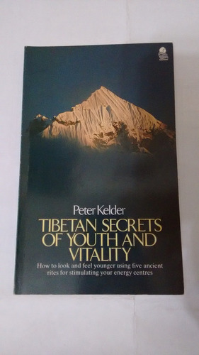 Tibetan Secrets Of Youth And Vitality By Peter Kelder Usado