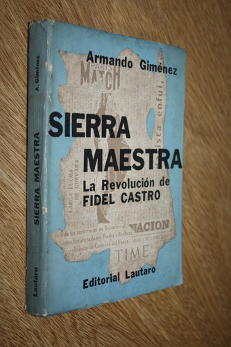 Sierra Maestra - La Revolución De Fidel Castro - A. Gimenez