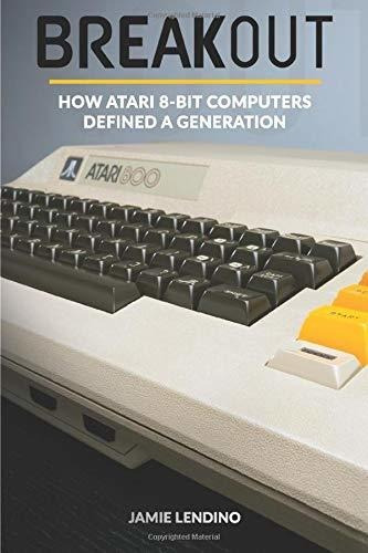 Book : Breakout How Atari 8-bit Computers Defined A...