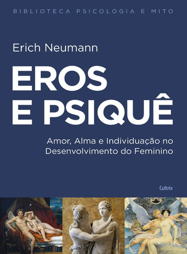 Livro Eros E Psiquê De Erich Neumann Novo / Lacrado Jung