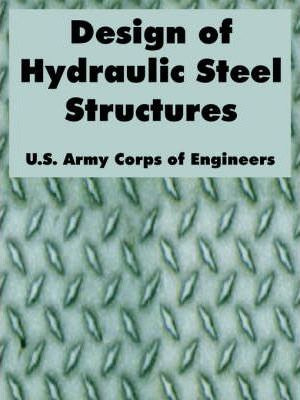 Libro Design Of Hydraulic Steel Structures - U S Army Cor...