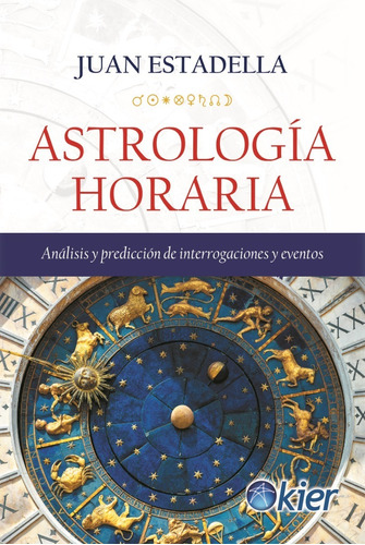 Astrología Horaria Análisis Y Predicción De Interrogaciones 