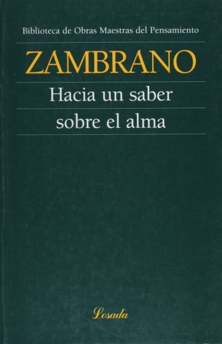 Hacia Un Saber Sobre El Alma  - María Zambrano