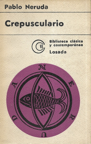 Crepusculario / Pablo Neruda / Losada Biblio Clásica Contemp