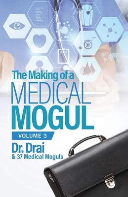Libro The Making Of A Medical Mogul, Vol. 3 - Burch