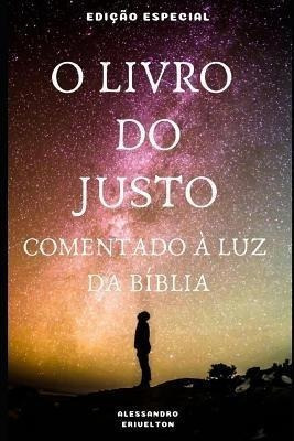 O Livro Do Justo Comentado A Luz Da Biblia - Ale (portugués)