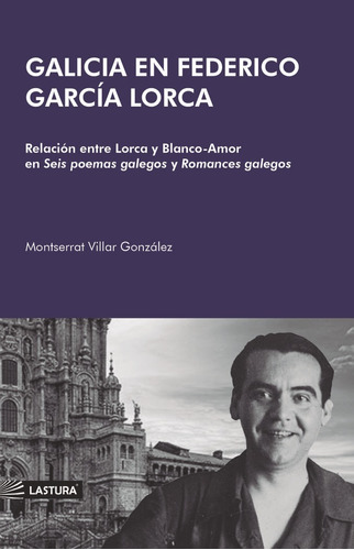 Libro Galicia En Federico Garcãa Lorca - Villar Gonzã¡le...