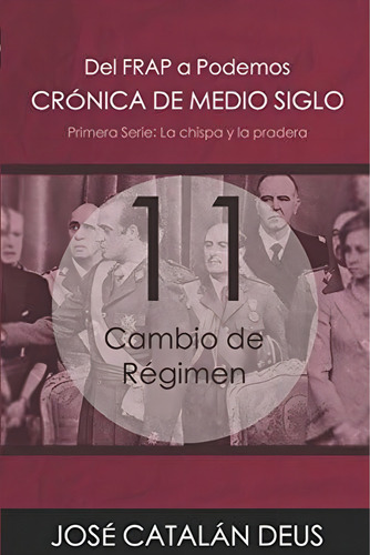 Cambio De Régimen (crónica De Medio Siglo: Del Frap A, De Catalán Deus, José., Vol. 1. Editorial Oem, Tapa Blanda, Edición 2006 En Español, 2006