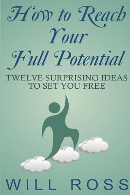 Libro How To Reach Your Full Potential: Twelve Surprising...