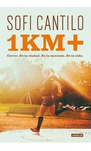 Libro 1 Km + De Sofi Cantilo