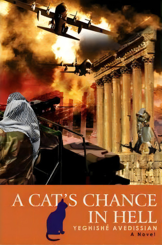 A Cat's Chance In Hell, De Yeghish Avedissian. Editorial Iuniverse, Tapa Dura En Inglés
