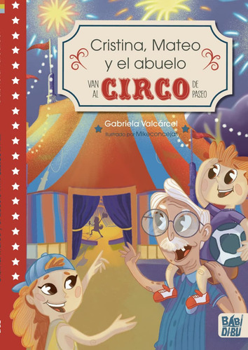 Libro Cristina, Mateo Y El Abuelo Van Al Circo De Paseo