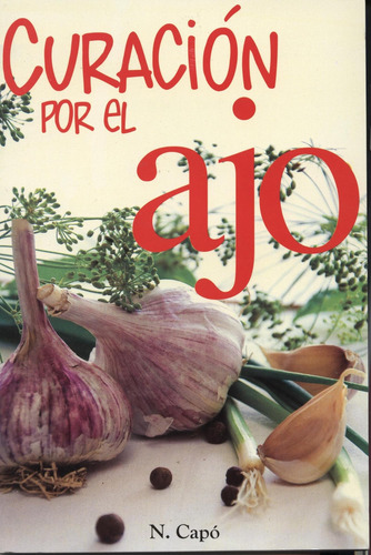 Libro: Curacion Por El Ajo (rtm Ediciones) (spanish Edition)