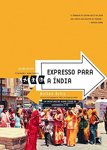 Expresso para a Índia, de Ortiz, Airton. Viagens radicais Editorial Record, capa mole em português, 2003