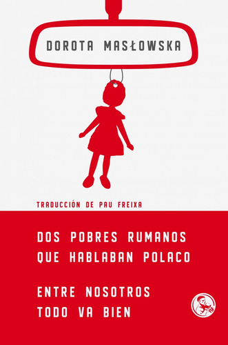 Libro Dos Pobres Rumanos Que Hablaban Polaco, Entre Nosotros