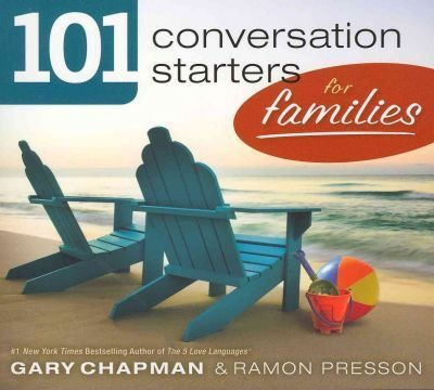 101 Conversation Starters For Families - Gary Chapman
