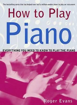 How To Play Piano - Roger Evans