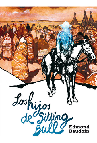 Los Hijos De Sitting Bull (libro Original)