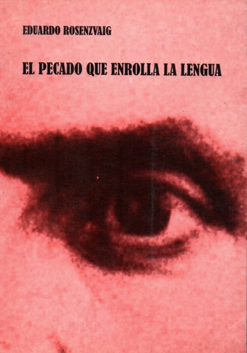 At- Rosenzvaig, Eduardo - El Pecado Que Enrolla La Lengua