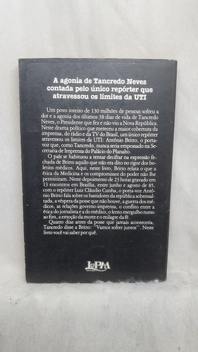 Livro Assim Morreu Tancredo - Antônio Britto - Depoimento A Luís Claudio Cunha - Editora L&pm (Usado)