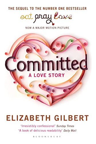 Commited - A Love Story - Gilbert Elizabeth