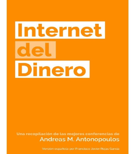 Imagen 1 de 3 de Internet Del Dinero Andreas M Antonopoulos (en Stock)