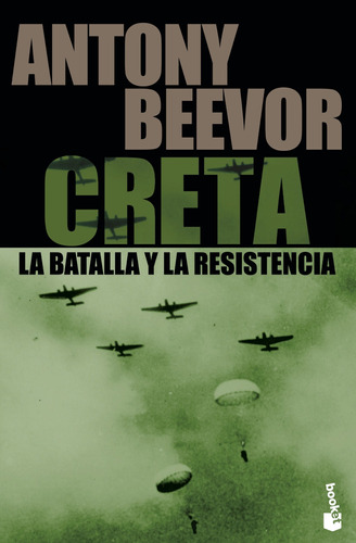 Creta. La Batalla Y La Resistencia De Antony Beevor - Paidós
